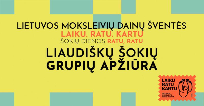 2026 m. Lietuvos moksleivių dainų šventės liaudiškų šokių grupių apžiūra