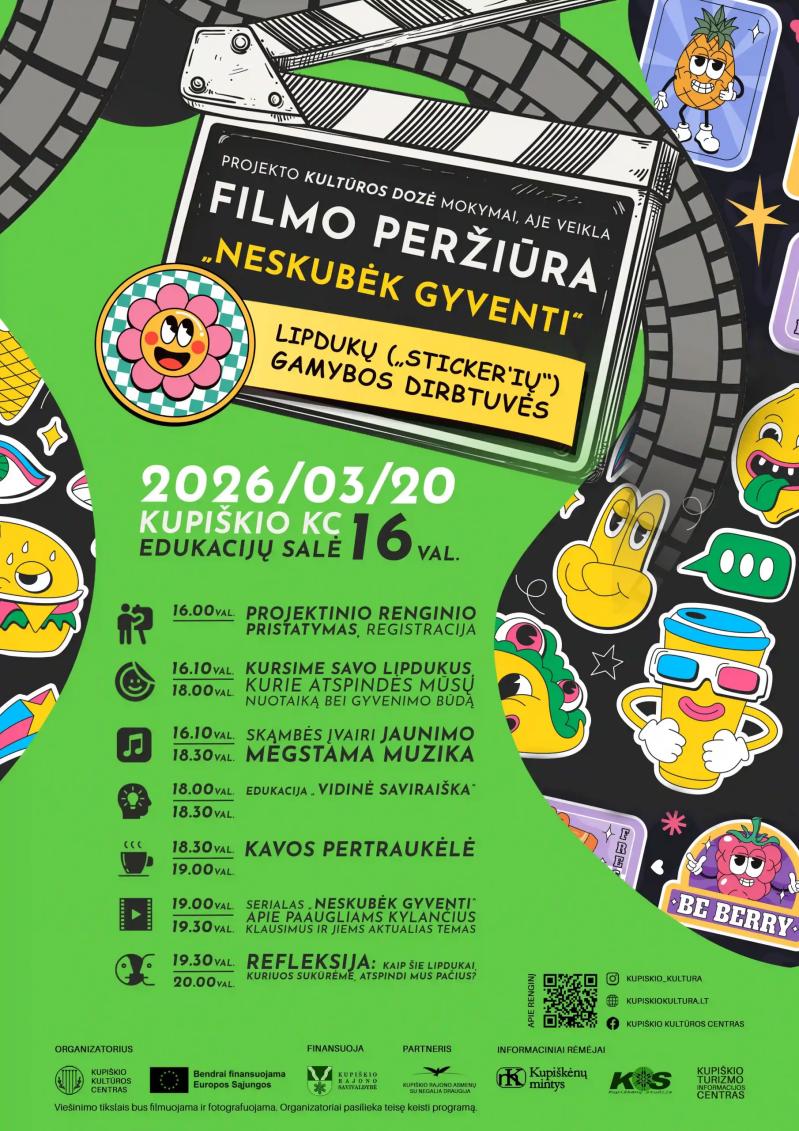 Projekto „Kultūros dozė“ filmo peržiūros vakaras. „Neskubėk gyventi“ / Lipdukų („sticker‘ių“) gamybos dirbtuvės