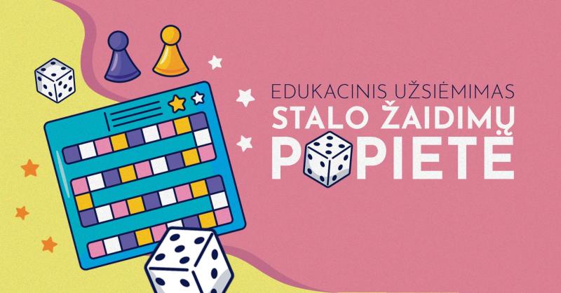 Edukacinis užsiėmimas „Stalo žaidimų popietė“