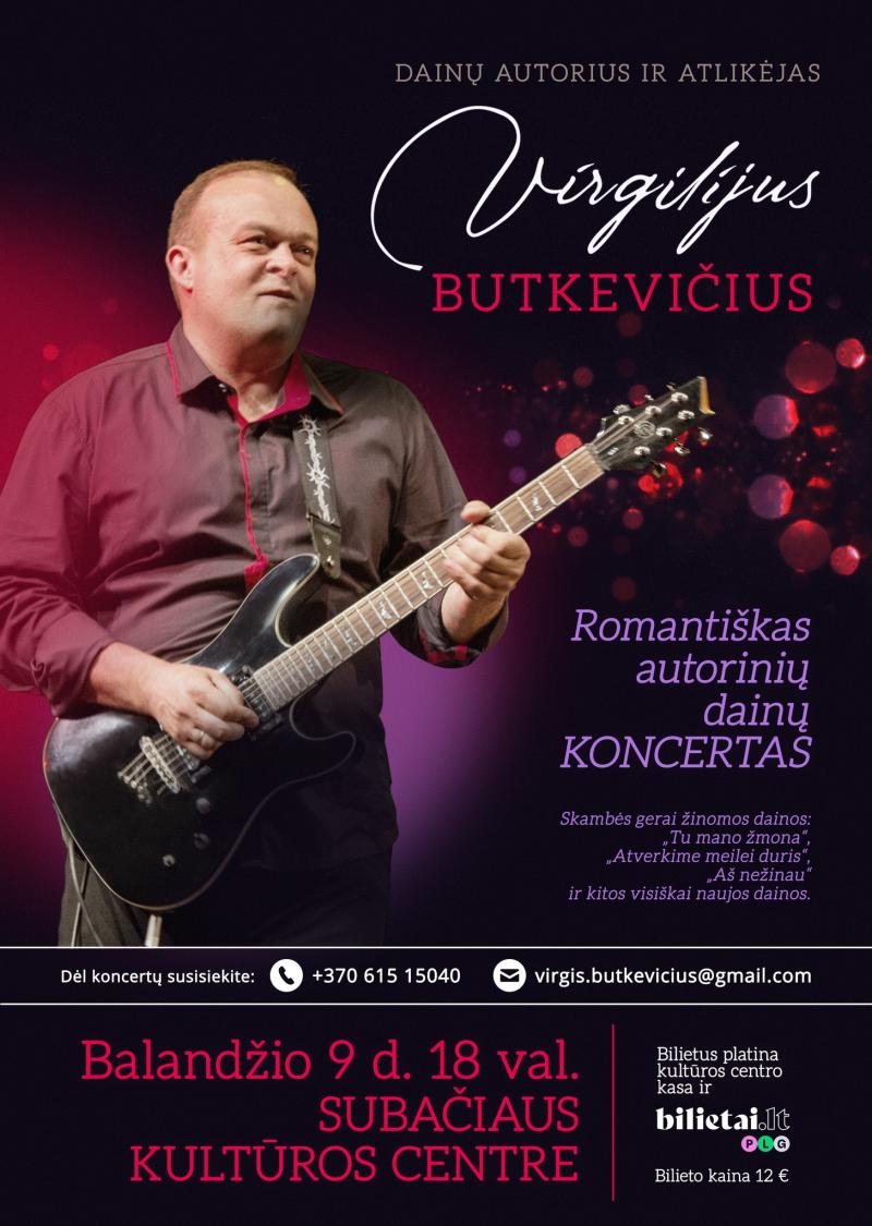 Virgilijaus Butkevičiaus romantiškų autorinių dainų koncertas