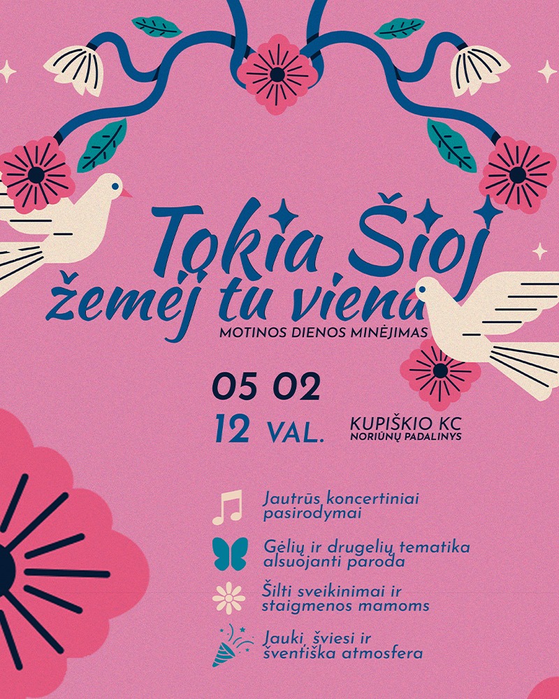 Motinos dienos minėjimas „Tokia šioj žemėj tu viena“
