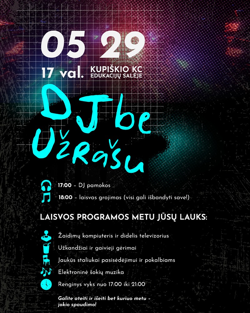 Edukacinis užsiėmimas „DJ be užrašų“ / Laisva programa