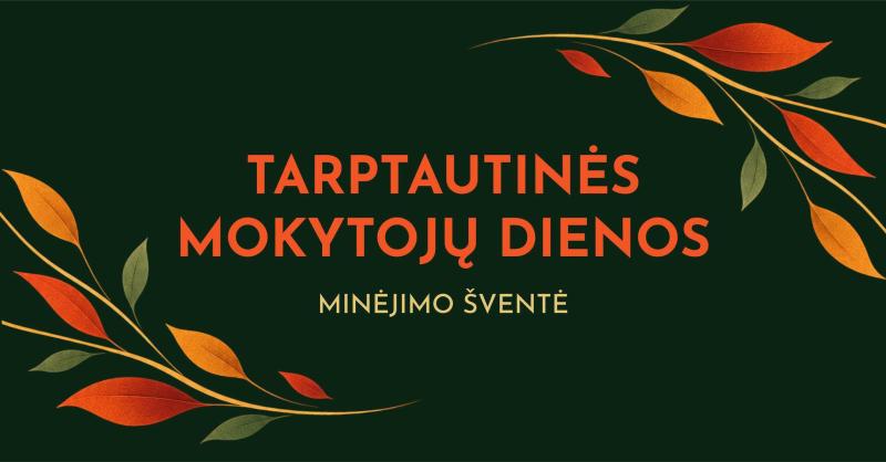 Tarptautinės mokytojų dienos minėjimas šventė