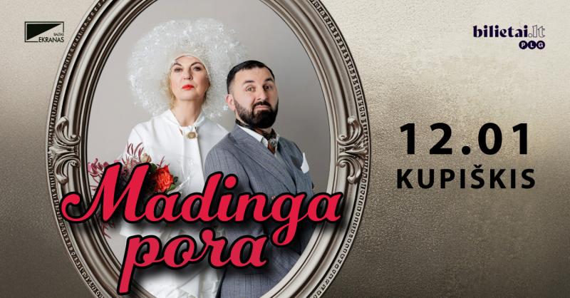 Teatras „Madinga pora“ / Vaidina Nijolė Narmontaitė ir Arnas Švilpauskas